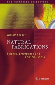 Natural fabrications : science, emergence and consciousness