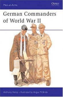 German Commanders of World War 2 (Men-At-Arms Series, No. 124)