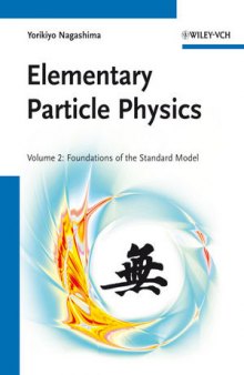 Elementary Particle Physics: Foundations of the Standard Model, Volume 2