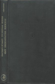 Fourier Transforms and Their Physical Applications