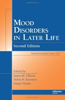 Mood Disorders in Later Life, Second Edition (Medical Psychiatry Series)