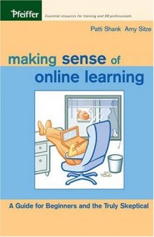 Making Sense of Online Learning : A Guide for Beginners and the Truly Skeptical