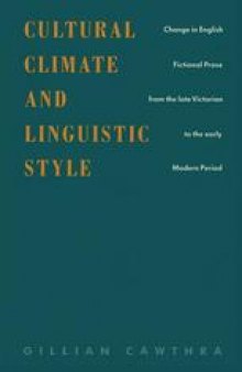 Cultural Climate and Linguistic Style: Change in English Fictional Prose from the Late Victorian to the Early Modern Period