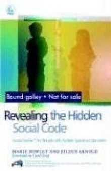 Revealing the Hidden Social Code: Social Stories for People with Autistic Spectrum Disorders