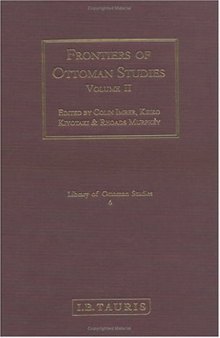 Frontiers of Ottoman Studies: State, Province, and the West, Volume II  