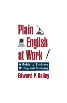 Plain English At Work A Guide To Business Writing And Speaking