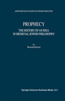 Prophecy: The History of an Idea in Medieval Jewish Philosophy