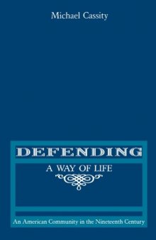 Defending a way of life: an American community in the nineteenth century