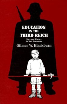 Education in the Third Reich: a study of race and history in Nazi textbooks