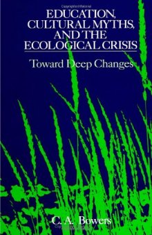 Education, cultural myths, and the ecological crisis: toward deep changes  
