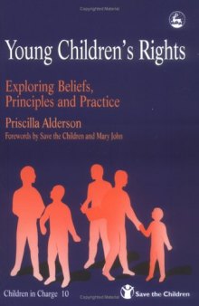 Young children's rights: exploring beliefs, attitudes, principles and practice  