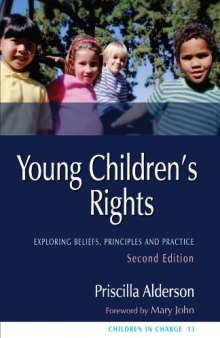 Young Children's Rights: Exploring Beliefs, Principles and Practice - Second Edition (Children in Charge Series 13)