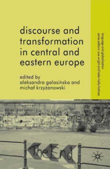 Discourse and Transformation in Central and Eastern Europe (Language and Globalization)