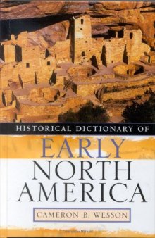 Historical Dictionary of Early North America (Historical Dictionaries of Ancient Civilizations and Historical Eras)  