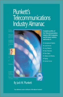Plunkett's Telecommunications Industry Almanac 2003-2004: The Only Complete Guide to the Telecommunications Industry