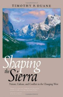 Shaping the Sierra: Nature, Culture, and Conflict in the Changing West