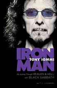 Iron man : my journey through heaven and hell with Black Sabbath