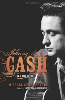 Johnny Cash: The Biography