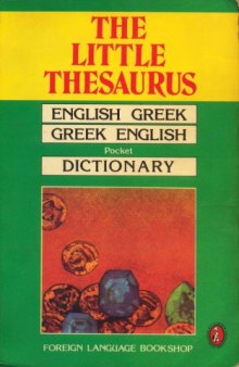 The Little Thesaurus: English-Greek & Greek-English, Pocket Dictionary