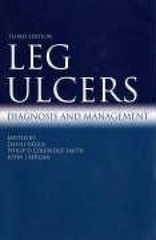 Leg Ulcers: Diagnosis and Management, Third Edition