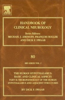 The Human Hypothalamus: Basic and Clinical Aspects: Part II: Neuropathology of the Human Hypothalamus and Adjacen Brain Structures