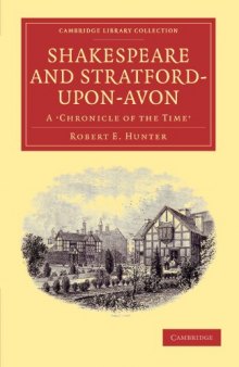 Shakespeare and Stratford-upon-Avon: A ’Chronicle of the Time’