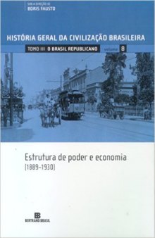 Estrutura de Poder e Economia (1889-1930)
