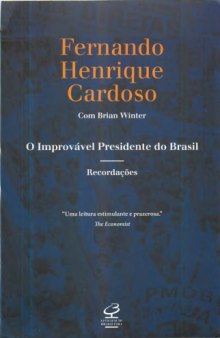 O Improvável Presidente do Brasil - Recordações