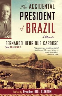 The Accidental President of Brazil. A Memoir
