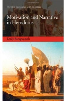 Motivation and Narrative in Herodotus (Oxford Classical Monographs)