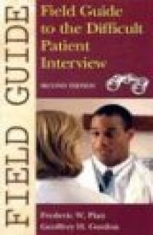 Field guide to the difficult patient interview