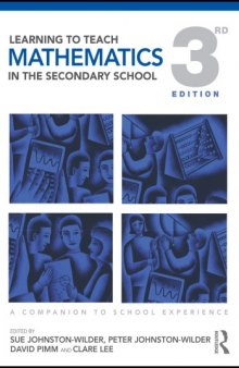 Learning to Teach Mathematics in the Secondary School: A Companion to School Experience (Learning to Teach Subjects in the Secondary School Series)