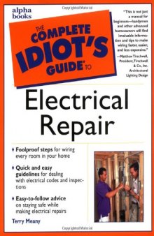 Complete Idiot's Guide to Electrical Repair