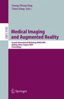 Medical Imaging and Augmented Reality: Second International Workshop, MIAR 2004, Beijing, China, August 19-20, 2004. Proceedings