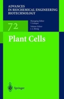 Plant Cells (Advances in Biochemical Engineering Biotechnology, Vol. 72)