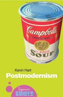 Postmodernism: A Beginner's Guide (Beginners Guide (Oneworld))