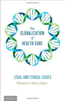 The Globalization of Health Care: Legal and Ethical Issues