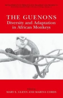 The Guenons: Diversity and Adaptation in African Monkeys (Developments in Primatology: Progress and Prospects)