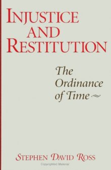 Injustice and restitution: the ordinance of time