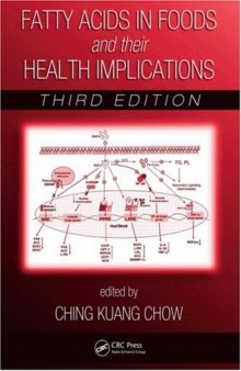 Fatty Acids in Foods and their Health Implications,Third Edition (Food Science and Technology)