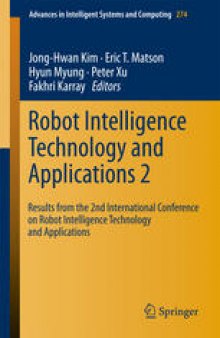 Robot Intelligence Technology and Applications 2: Results from the 2nd International Conference on Robot Intelligence Technology and Applications