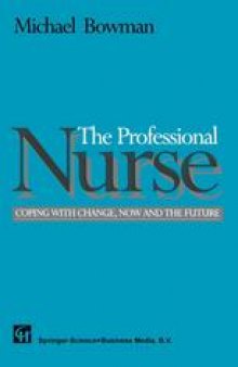 The Professional Nurse: Coping with Change, Now and the Future