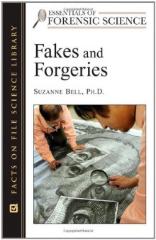 Fakes and Forgeries (Essentials of Forensic Science)  