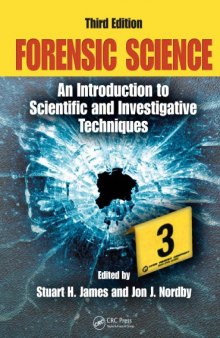 Forensic Science : An Introduction to Scientific and Investigative Techniques, Third Edition