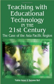 Teaching with Educational Technology in the 21st Century: The Case of the Asia Pacific Region