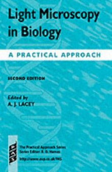 Light Microscopy in Biology: A Practical Approach (The Practical Approach Series) (2nd edition)