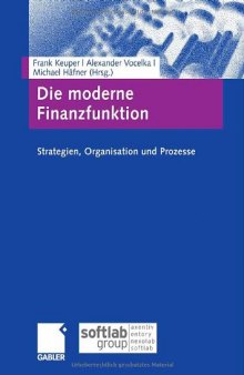 Die moderne Finanzfunktion : Strategien, Organisation und Prozesse