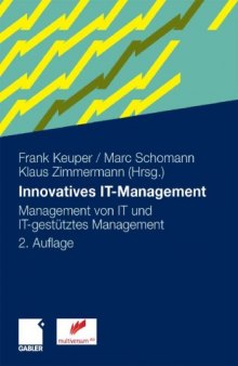 Innovatives IT-Management: Management von IT und IT-gestütztes Management 2. Auflage