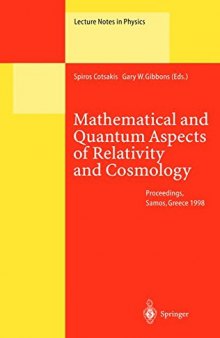 Mathematical and quantum aspects of relativity and cosmology : proceedings of the second Samos Meeting on Cosmology, Geometry, and Relativity, held at Pythagoreon, Samos, Greece, 31 August-4 September 1998