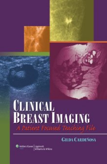 Clinical Breast Imaging: A Patient Focused Teaching File